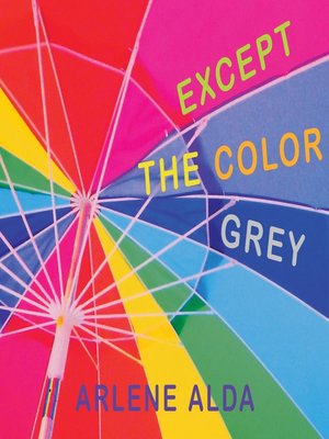 cover image of Except the Color Grey